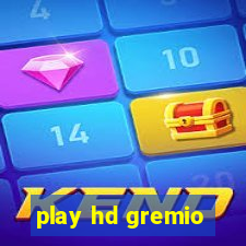 play hd gremio